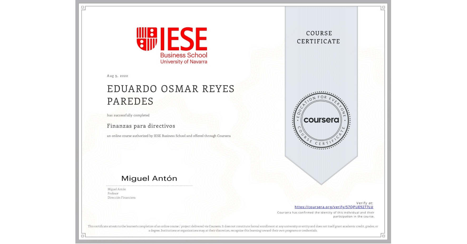 View certificate for EDUARDO OSMAR REYES PAREDES, Finanzas para directivos, an online non-credit course authorized by IESE Business School and offered through Coursera