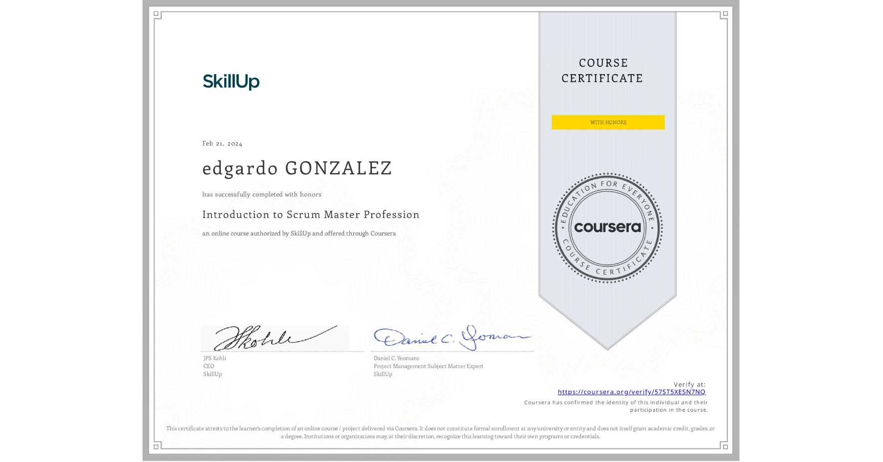 View certificate for edgardo GONZALEZ, Introduction to Scrum Master Profession, an online non-credit course authorized by SkillUp and offered through Coursera