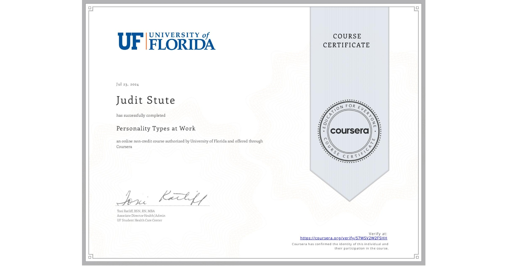 View certificate for Judit Stute, Personality Types at Work, an online non-credit course authorized by University of Florida and offered through Coursera
