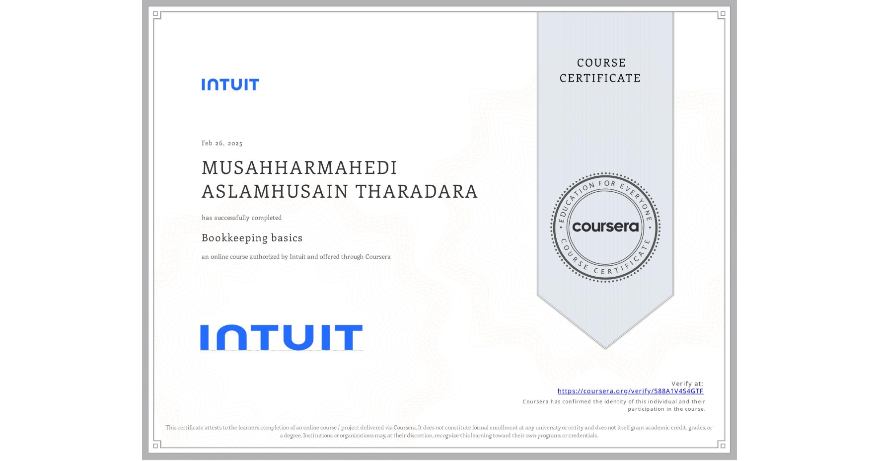 View certificate for MUSAHHARMAHEDI ASLAMHUSAIN THARADARA, Bookkeeping basics, an online non-credit course authorized by Intuit and offered through Coursera