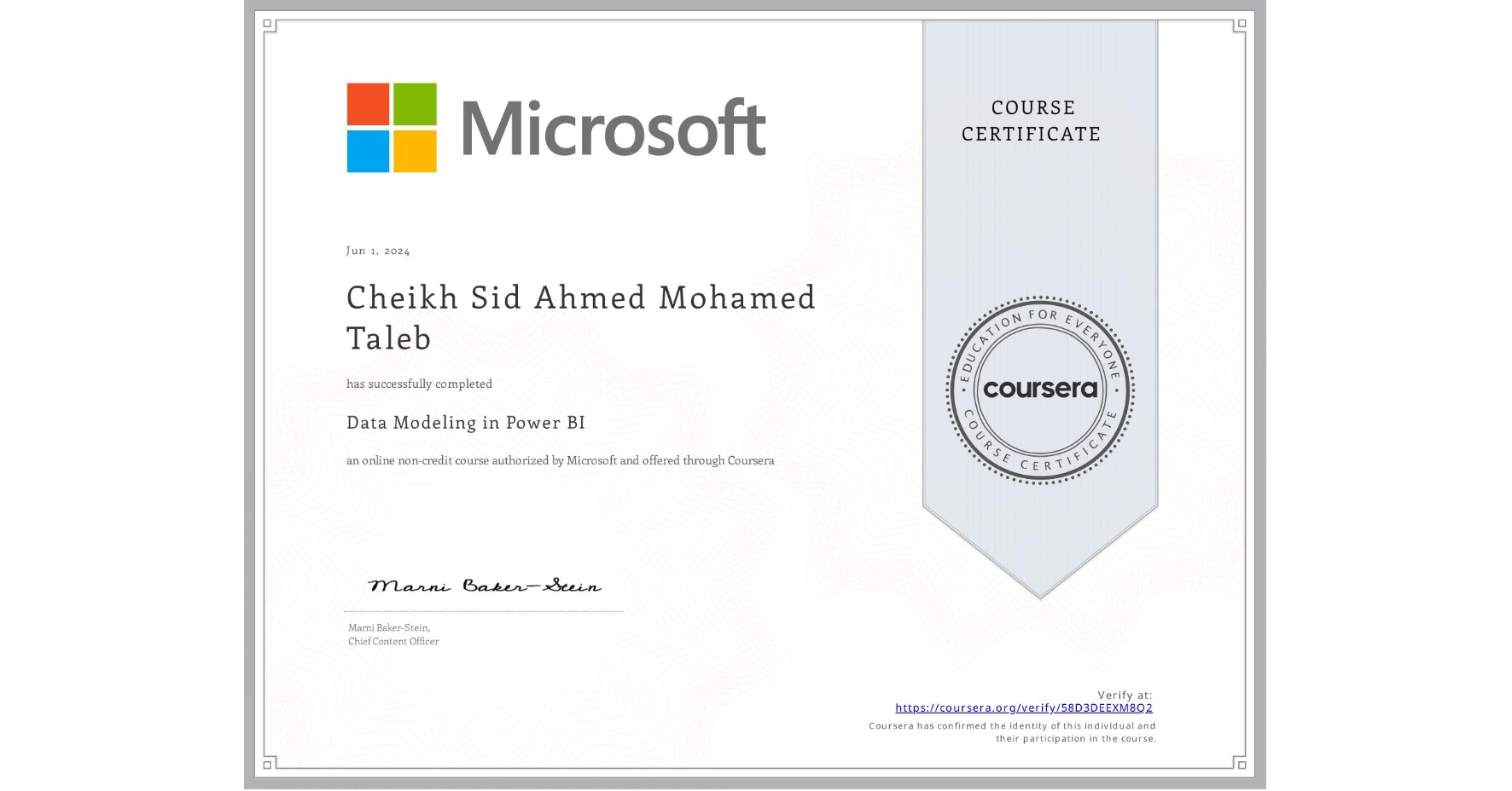 View certificate for Cheikh Sid Ahmed Mohamed Taleb, Data Modeling in Power BI, an online non-credit course authorized by Microsoft and offered through Coursera