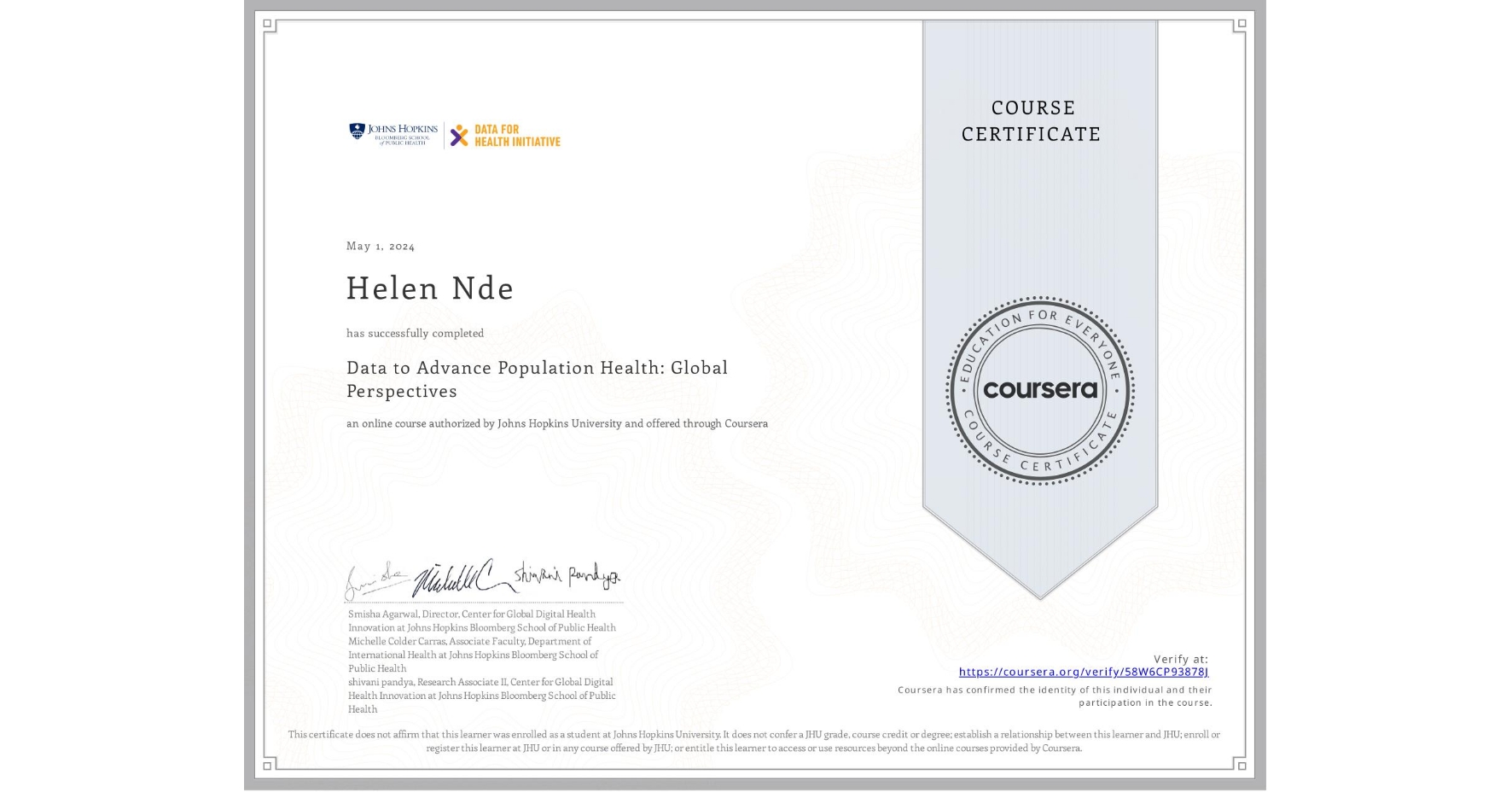 View certificate for Helen Nde, Data to Advance Population Health: Global Perspectives, an online non-credit course authorized by Johns Hopkins University and offered through Coursera