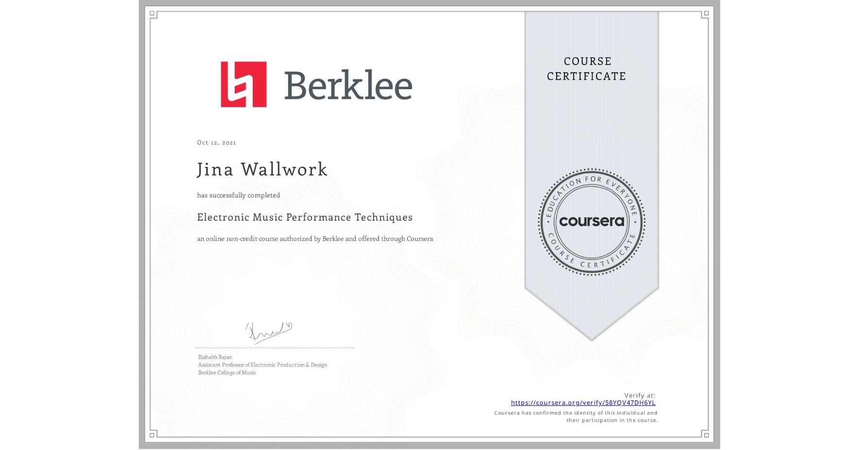 View certificate for Jina Wallwork, Electronic Music Performance Techniques, an online non-credit course authorized by Berklee and offered through Coursera