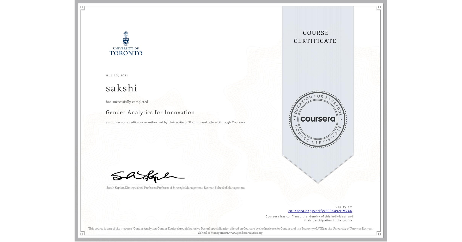 View certificate for sakshi , Gender Analytics for Innovation, an online non-credit course authorized by University of Toronto and offered through Coursera