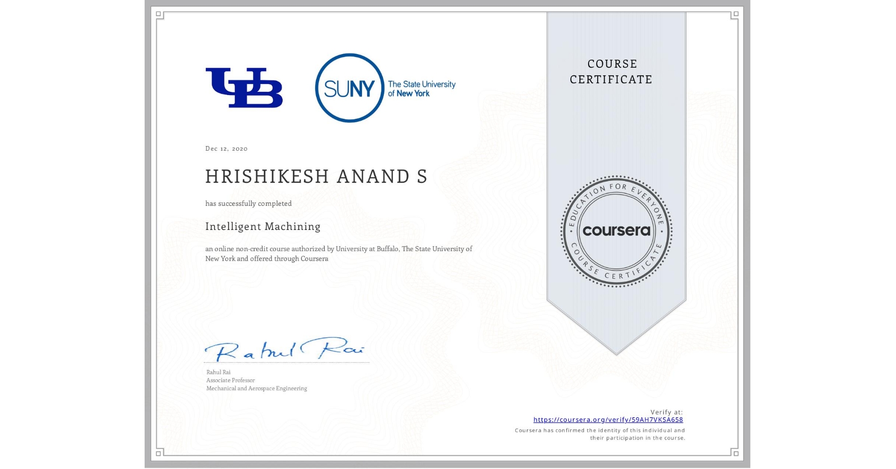 View certificate for HRISHIKESH ANAND S, Intelligent Machining, an online non-credit course authorized by University at Buffalo & The State University of New York and offered through Coursera