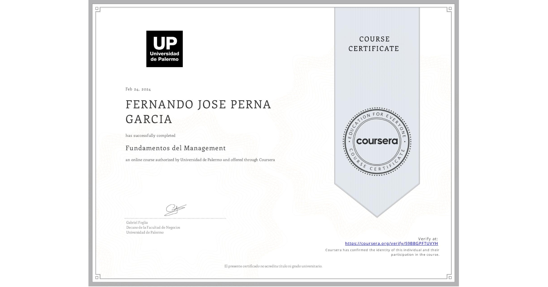 View certificate for FERNANDO JOSE PERNA GARCIA, Fundamentos del Management, an online non-credit course authorized by Universidad de Palermo and offered through Coursera