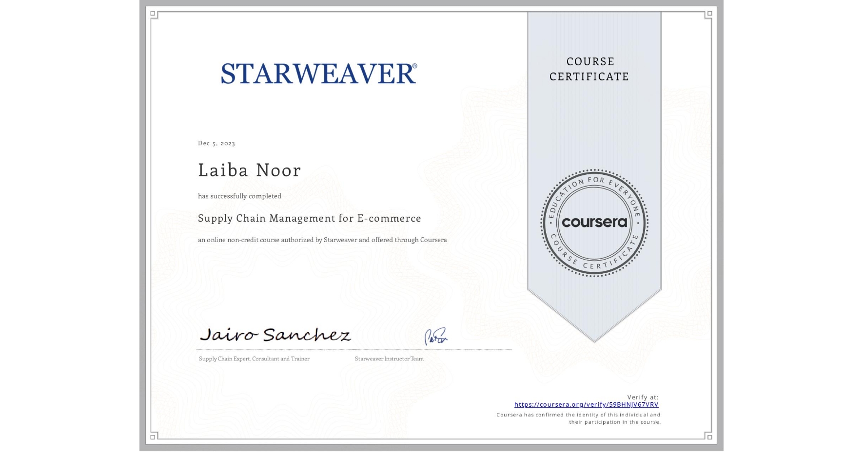 View certificate for Laiba Noor, Supply Chain Management for E-commerce, an online non-credit course authorized by Starweaver and offered through Coursera