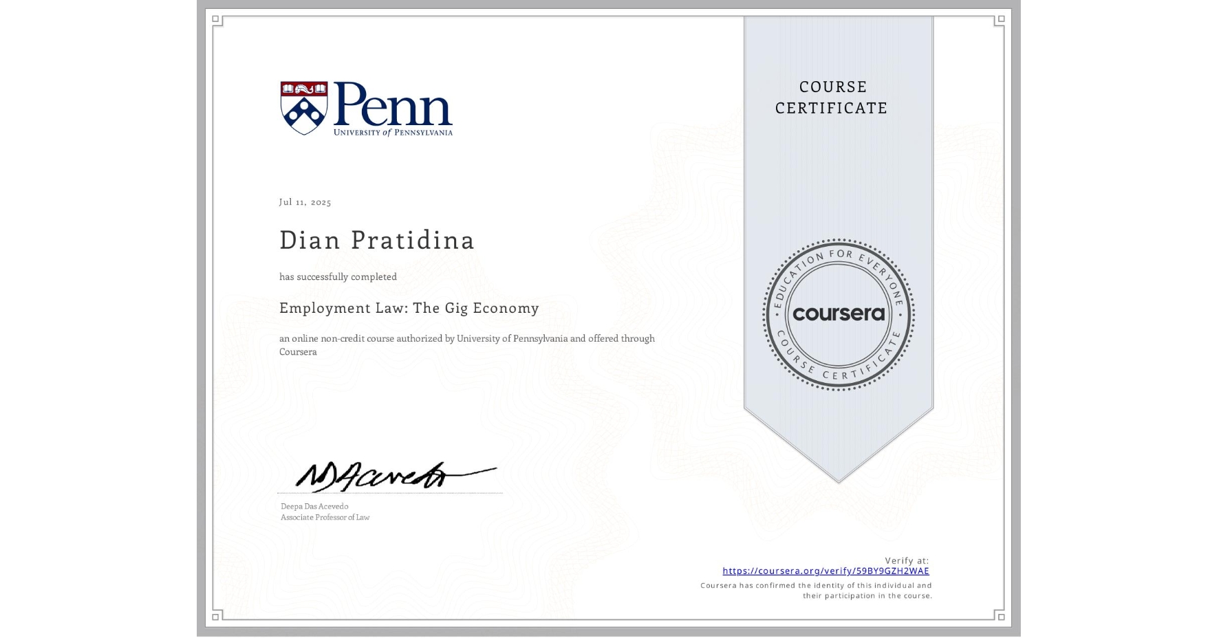 View certificate for Dian Pratidina, Employment Law: The Gig Economy, an online non-credit course authorized by University of Pennsylvania and offered through Coursera