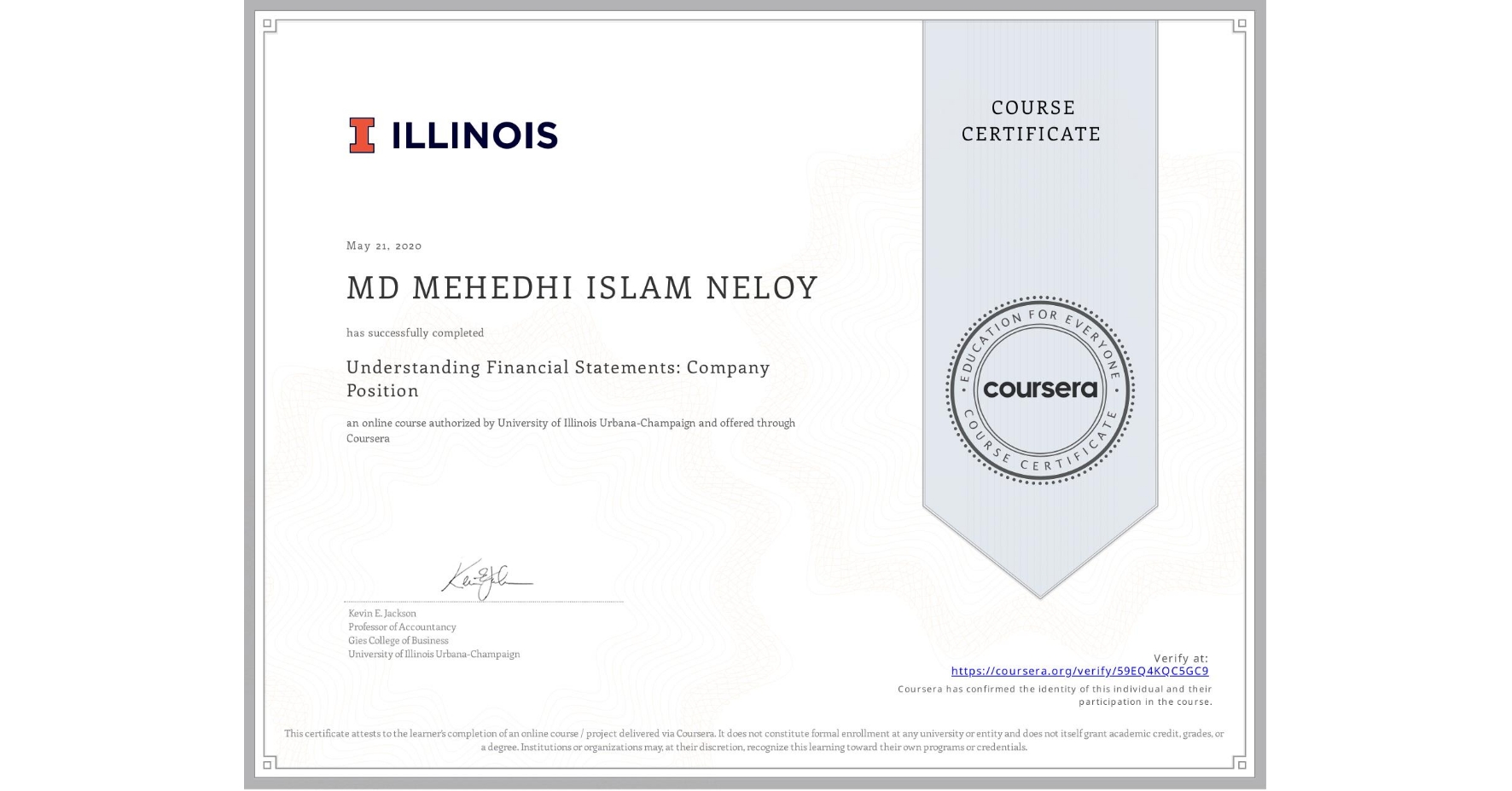 View certificate for MD MEHEDHI ISLAM  NELOY, Understanding Financial Statements: Company Position, an online non-credit course authorized by University of Illinois Urbana-Champaign and offered through Coursera