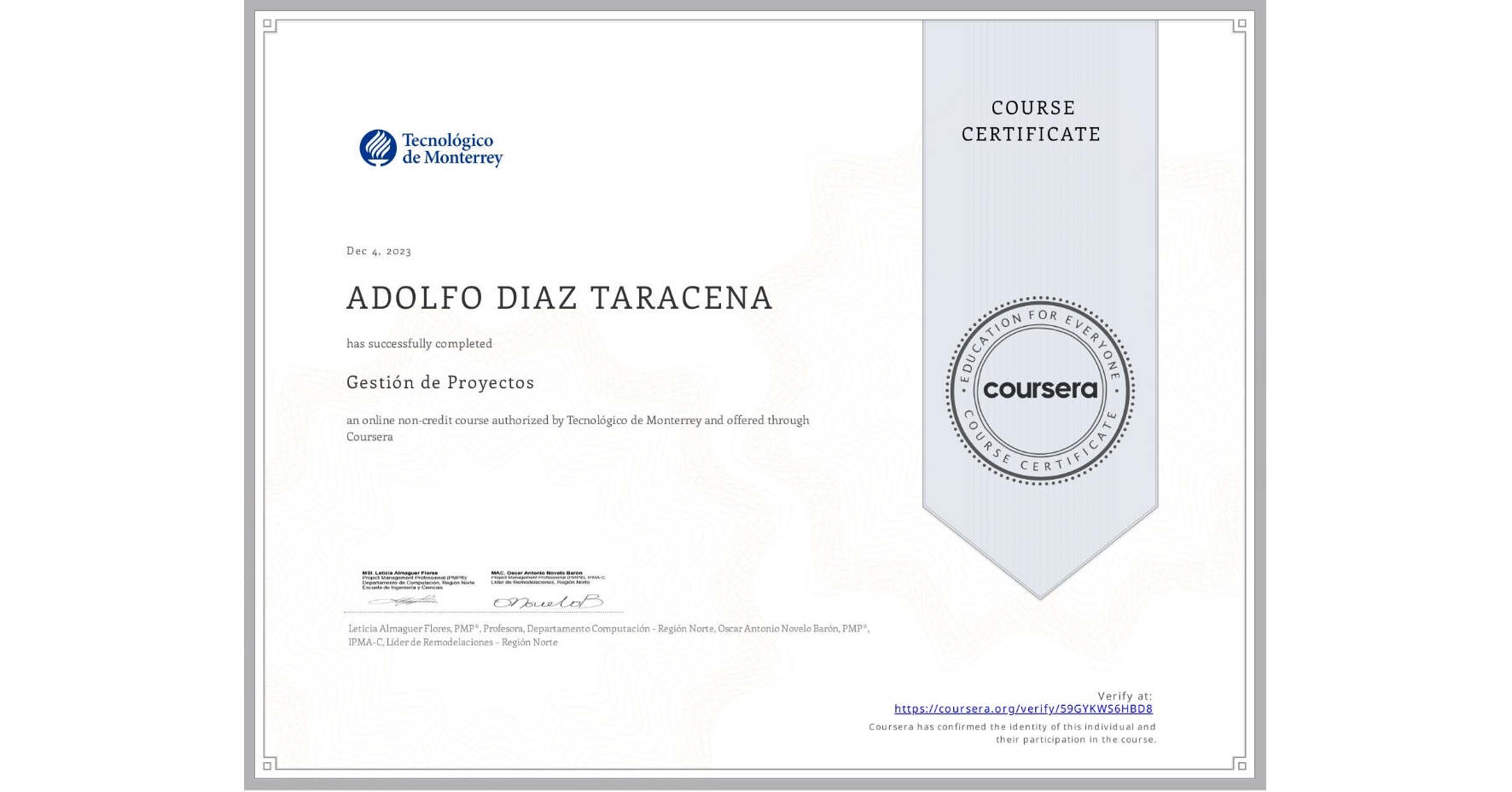 View certificate for ADOLFO DIAZ TARACENA, Gestión de Proyectos, an online non-credit course authorized by Tecnológico de Monterrey and offered through Coursera