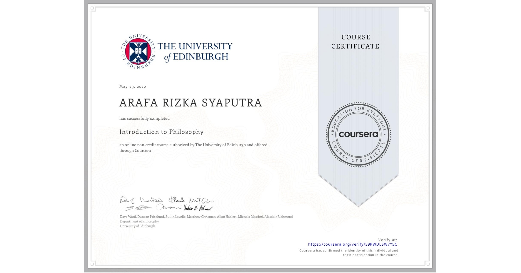 View certificate for ARAFA RIZKA SYAPUTRA, Introduction to Philosophy, an online non-credit course authorized by The University of Edinburgh and offered through Coursera
