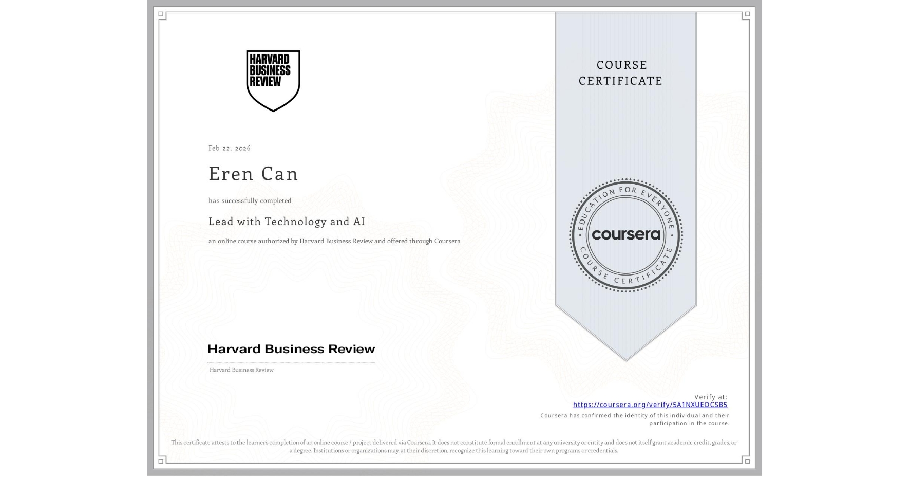 View certificate for Eren Can, Lead with Technology and AI, an online non-credit course authorized by Harvard Business Review  and offered through Coursera