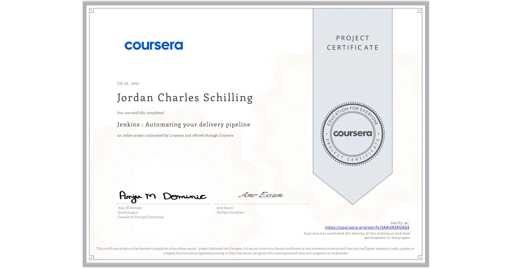 View certificate for Jordan Charles Schilling, Jenkins : Automating your delivery pipeline, an online non-credit course authorized by Coursera and offered through Coursera