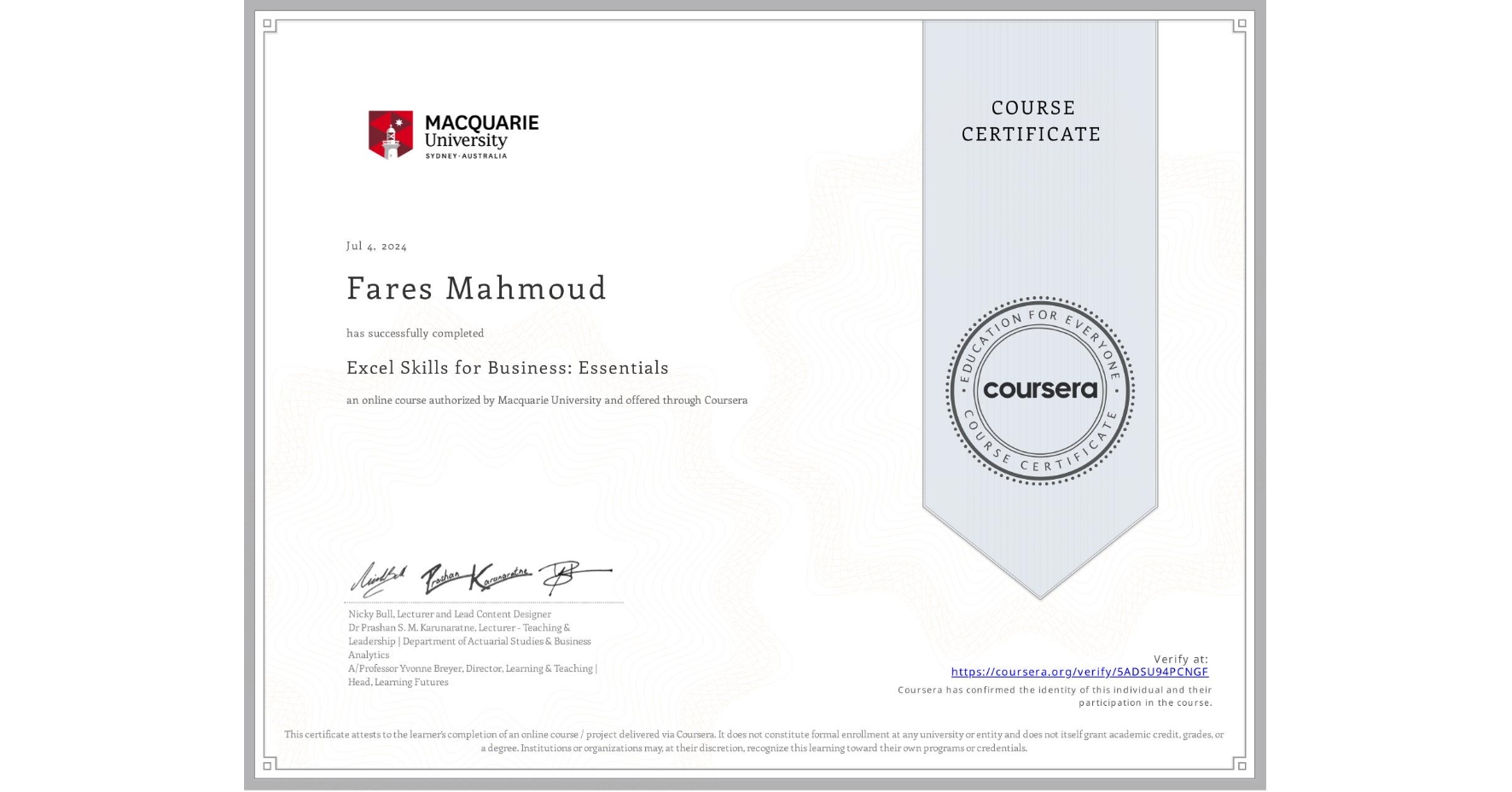 View certificate for Fares Mahmoud, Excel Skills for Business: Essentials, an online non-credit course authorized by Macquarie University and offered through Coursera