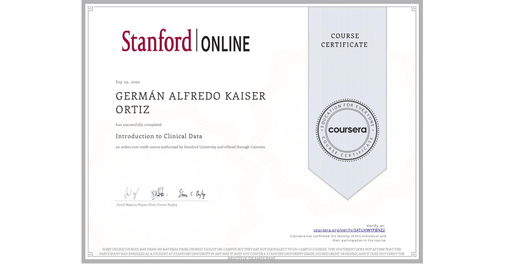 View certificate for GERMÁN ALFREDO KAISER ORTIZ, Introduction to Clinical Data, an online non-credit course authorized by Stanford University and offered through Coursera