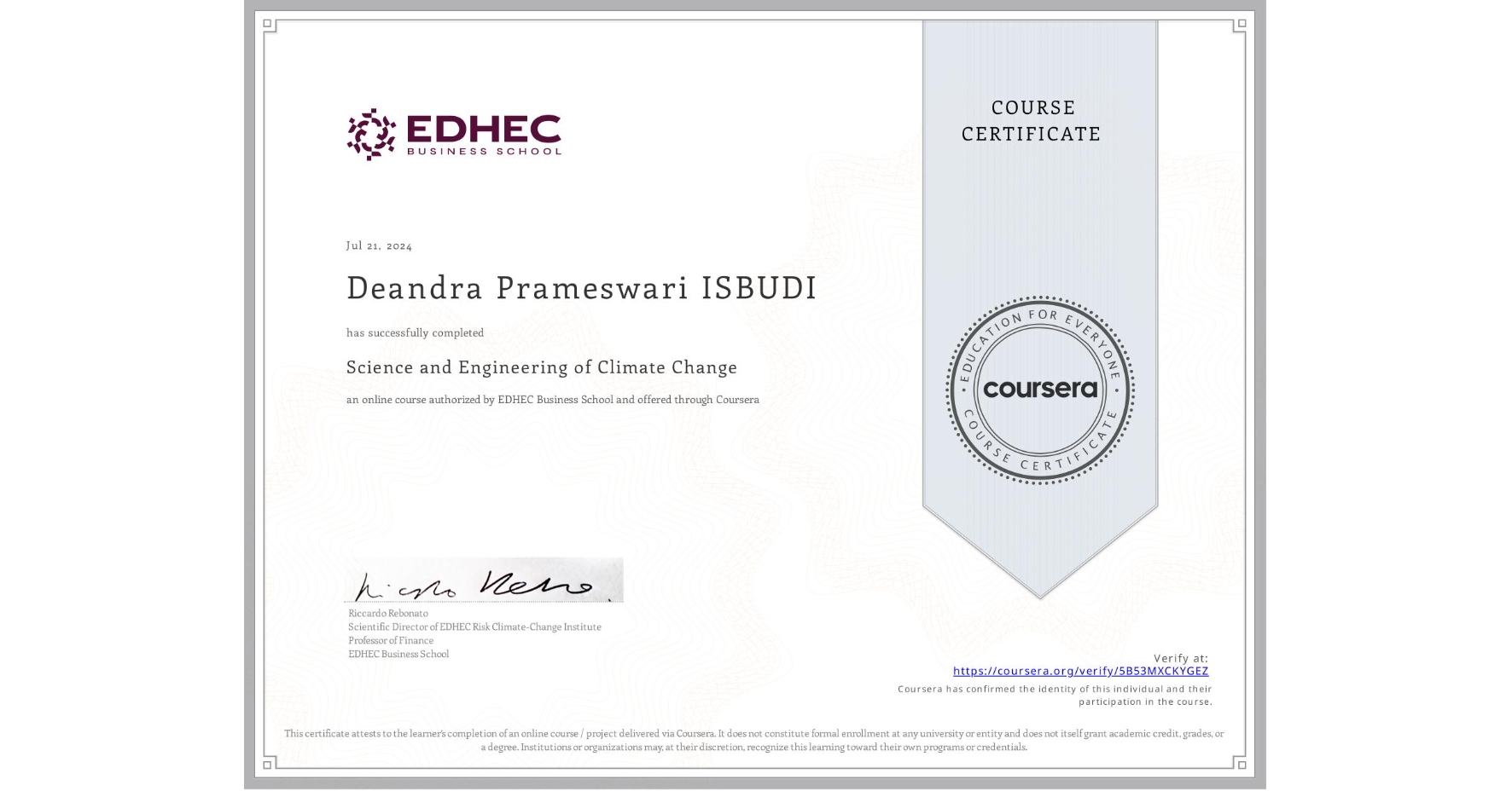 View certificate for Deandra Prameswari ISBUDI, Science and Engineering of Climate Change, an online non-credit course authorized by EDHEC Business School and offered through Coursera