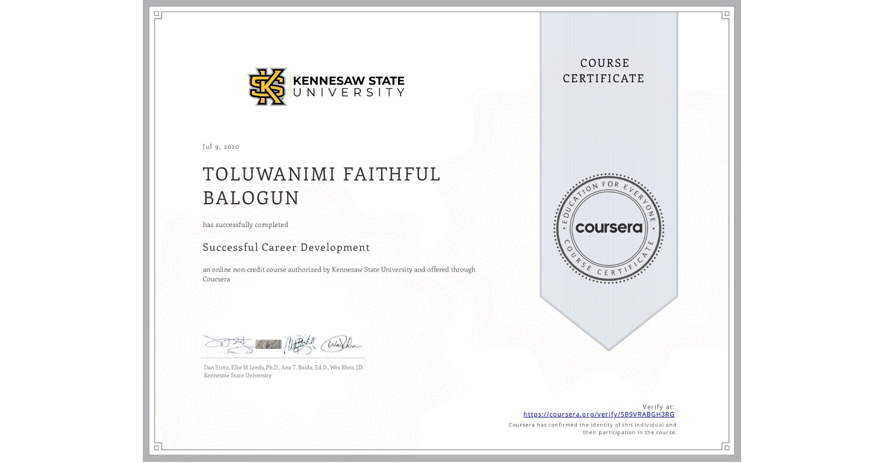 View certificate for TOLUWANIMI FAITHFUL BALOGUN, Successful Career Development, an online non-credit course authorized by Kennesaw State University and offered through Coursera