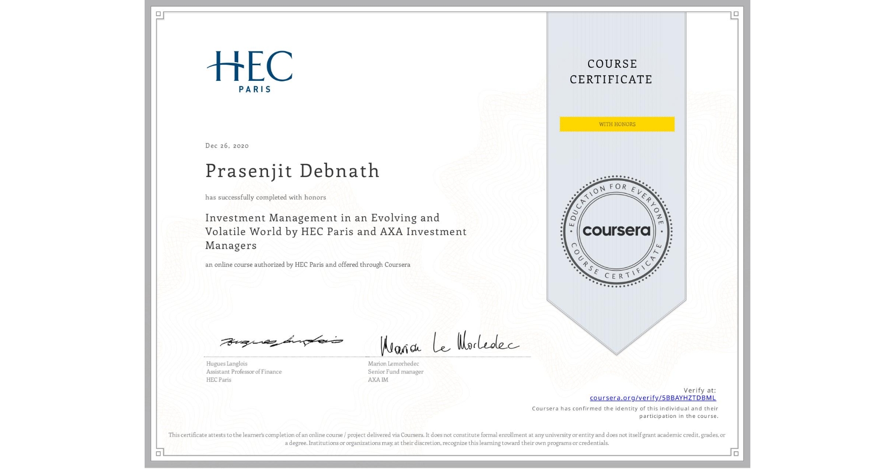 View certificate for Prasenjit Debnath, Investment Management in an Evolving and Volatile World by HEC Paris and AXA Investment Managers, an online non-credit course authorized by HEC Paris and offered through Coursera