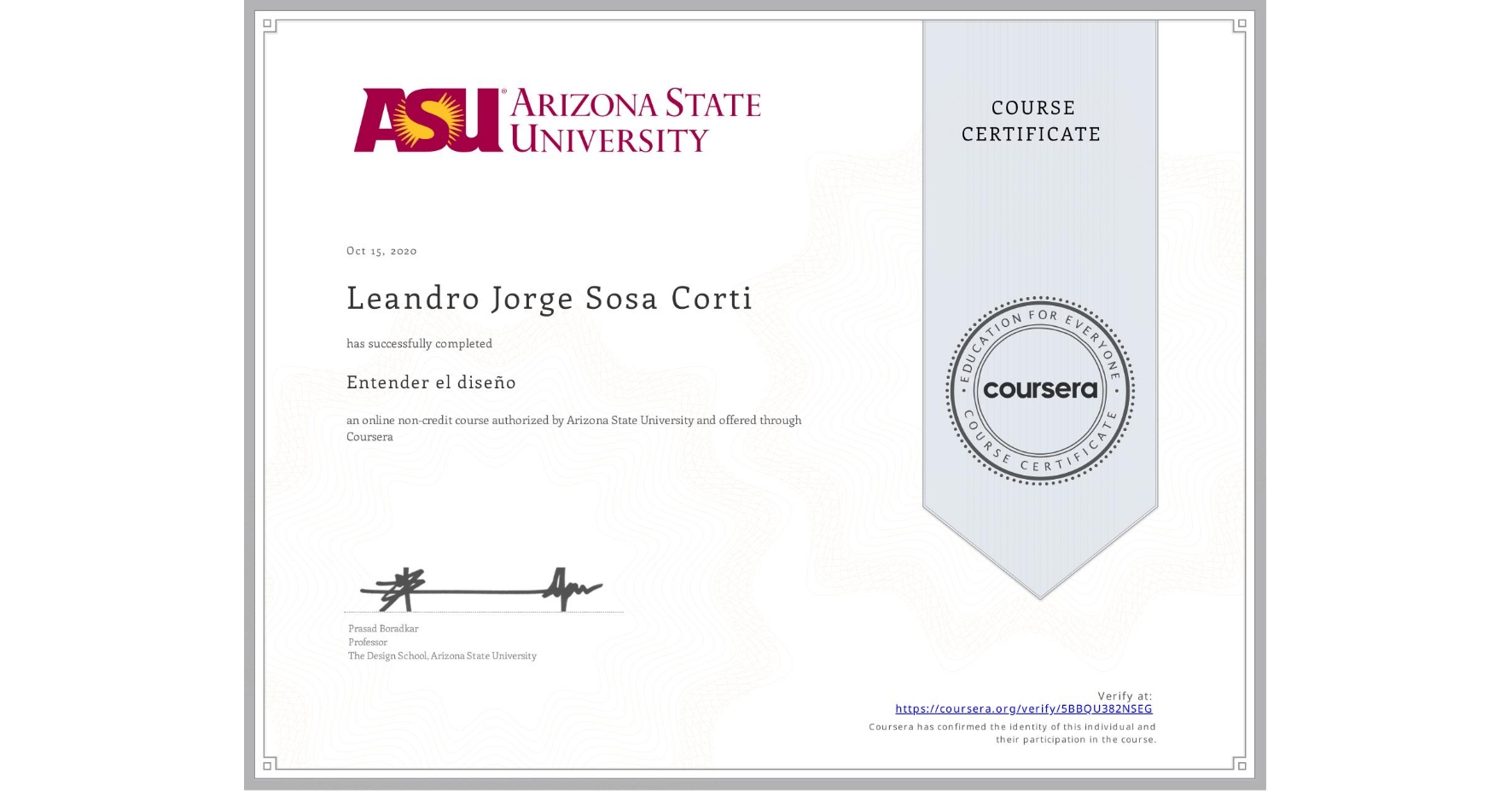 View certificate for Leandro Jorge Sosa Corti, Entender el diseño, an online non-credit course authorized by Arizona State University and offered through Coursera