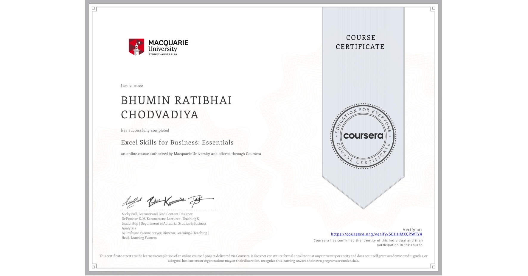 View certificate for BHUMIN RATIBHAI CHODVADIYA, Excel Skills for Business: Essentials, an online non-credit course authorized by Macquarie University and offered through Coursera