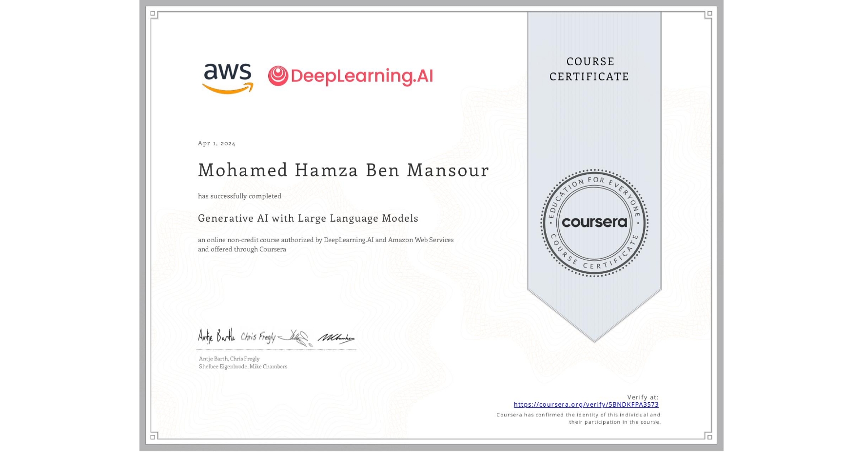 View certificate for Mohamed Hamza Ben Mansour, Generative AI with Large Language Models, an online non-credit course authorized by DeepLearning.AI & Amazon Web Services and offered through Coursera