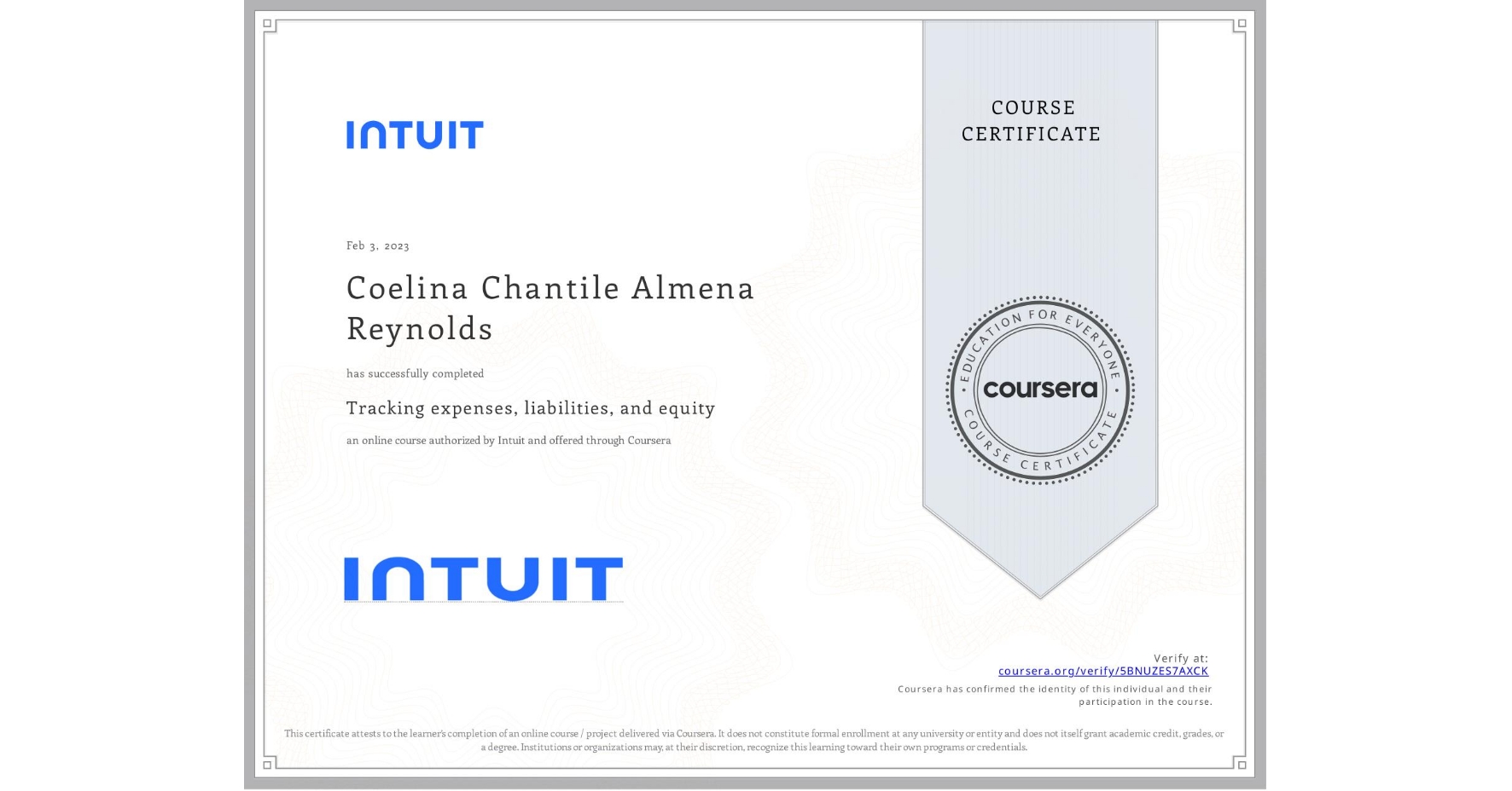 View certificate for Coelina Chantile Almena Reynolds, Tracking expenses, liabilities, and equity, an online non-credit course authorized by Intuit and offered through Coursera