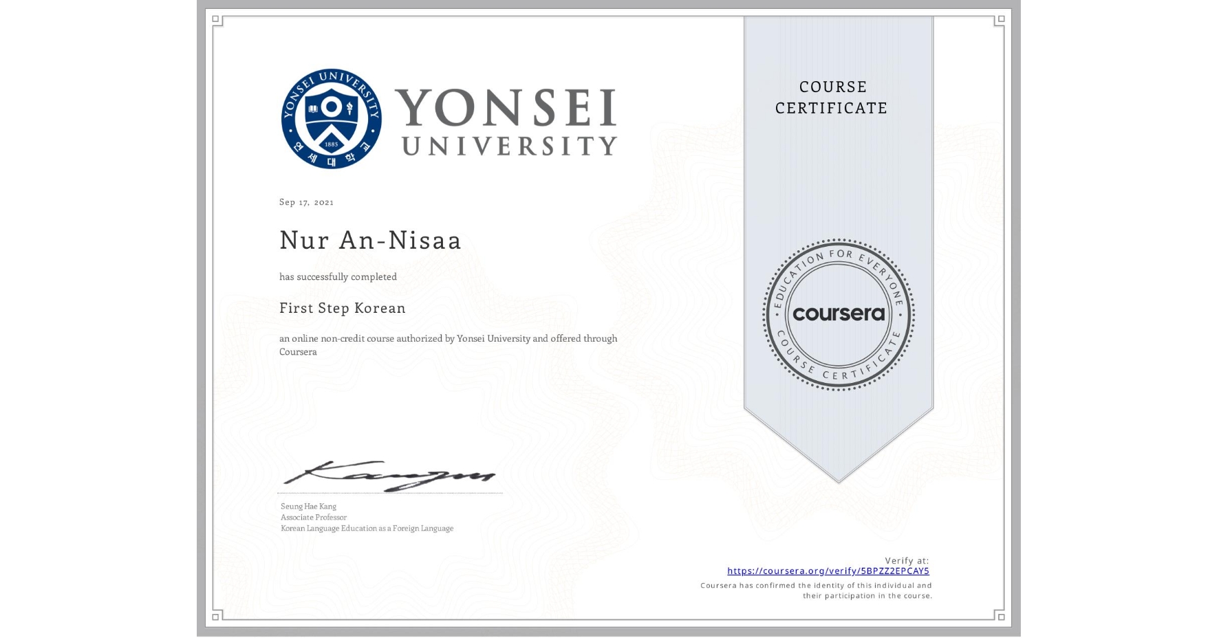 View certificate for Nur An-Nisaa, First Step Korean, an online non-credit course authorized by Yonsei University and offered through Coursera