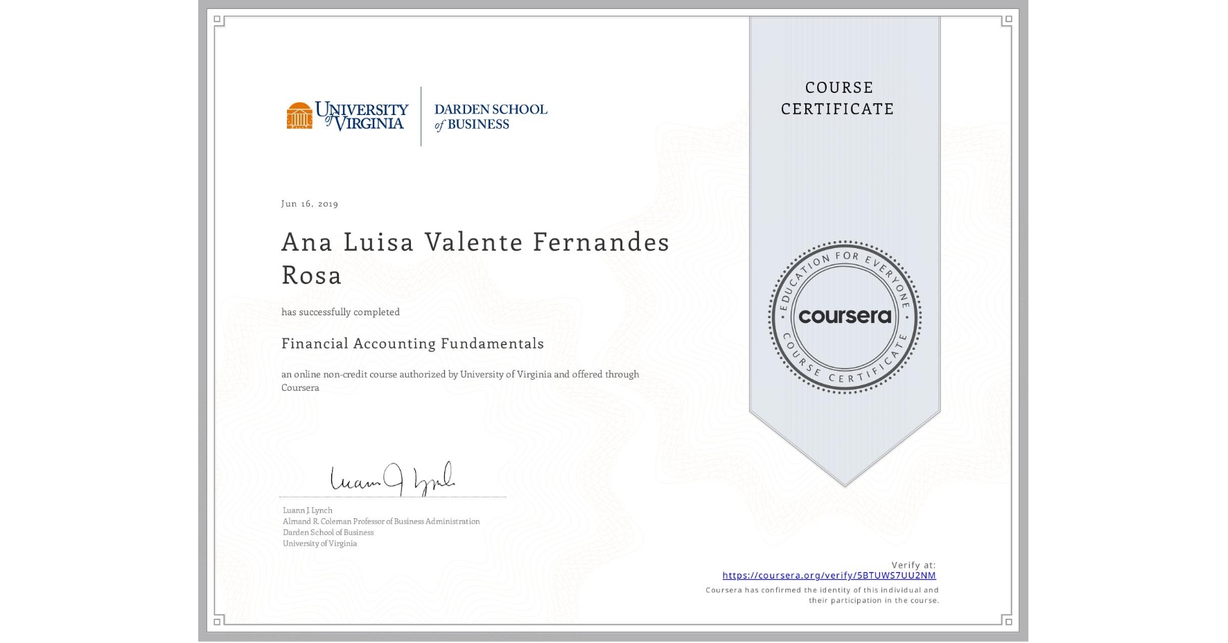 View certificate for Ana Luisa  Valente Fernandes Rosa, Financial Accounting Fundamentals, an online non-credit course authorized by University of Virginia and offered through Coursera
