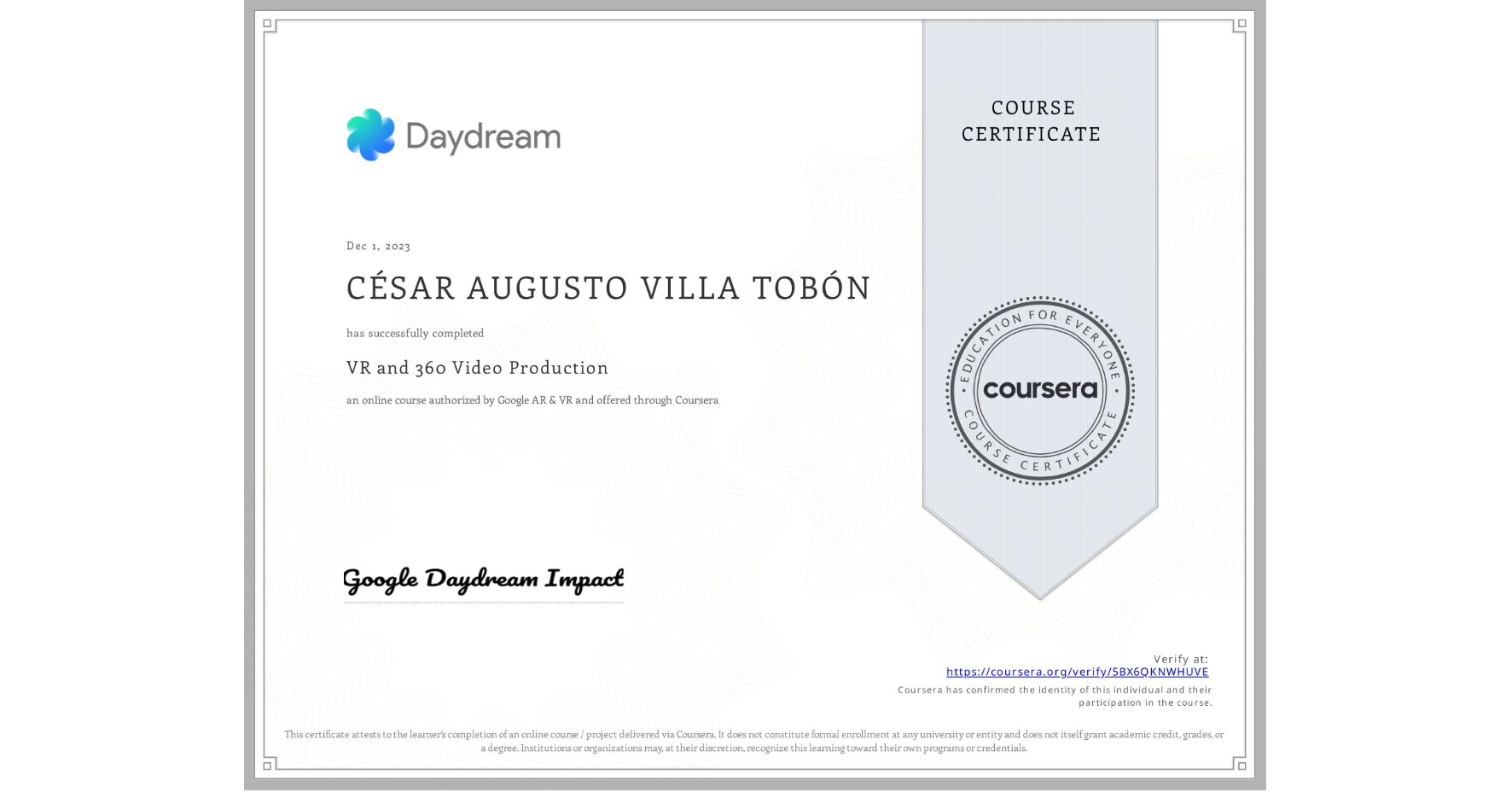 View certificate for CÉSAR AUGUSTO VILLA TOBÓN, VR and 360 Video Production, an online non-credit course authorized by Google AR & VR and offered through Coursera