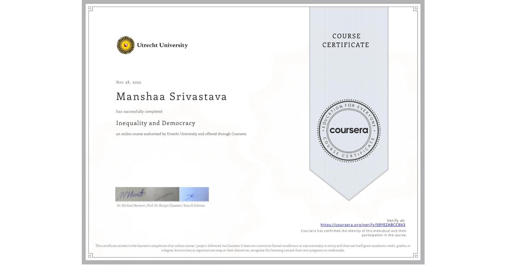 View certificate for Manshaa Srivastava, Inequality and Democracy, an online non-credit course authorized by Utrecht University and offered through Coursera