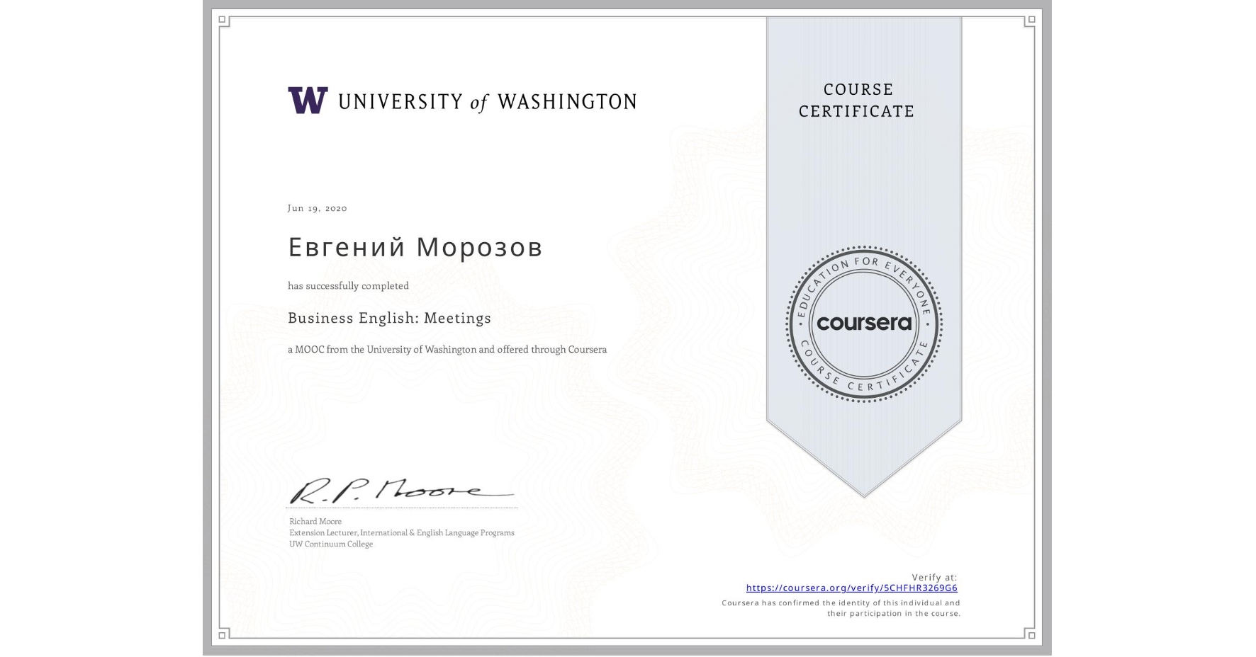 View certificate for Евгений Морозов, Business English: Meetings, an online non-credit course authorized by University of Washington and offered through Coursera