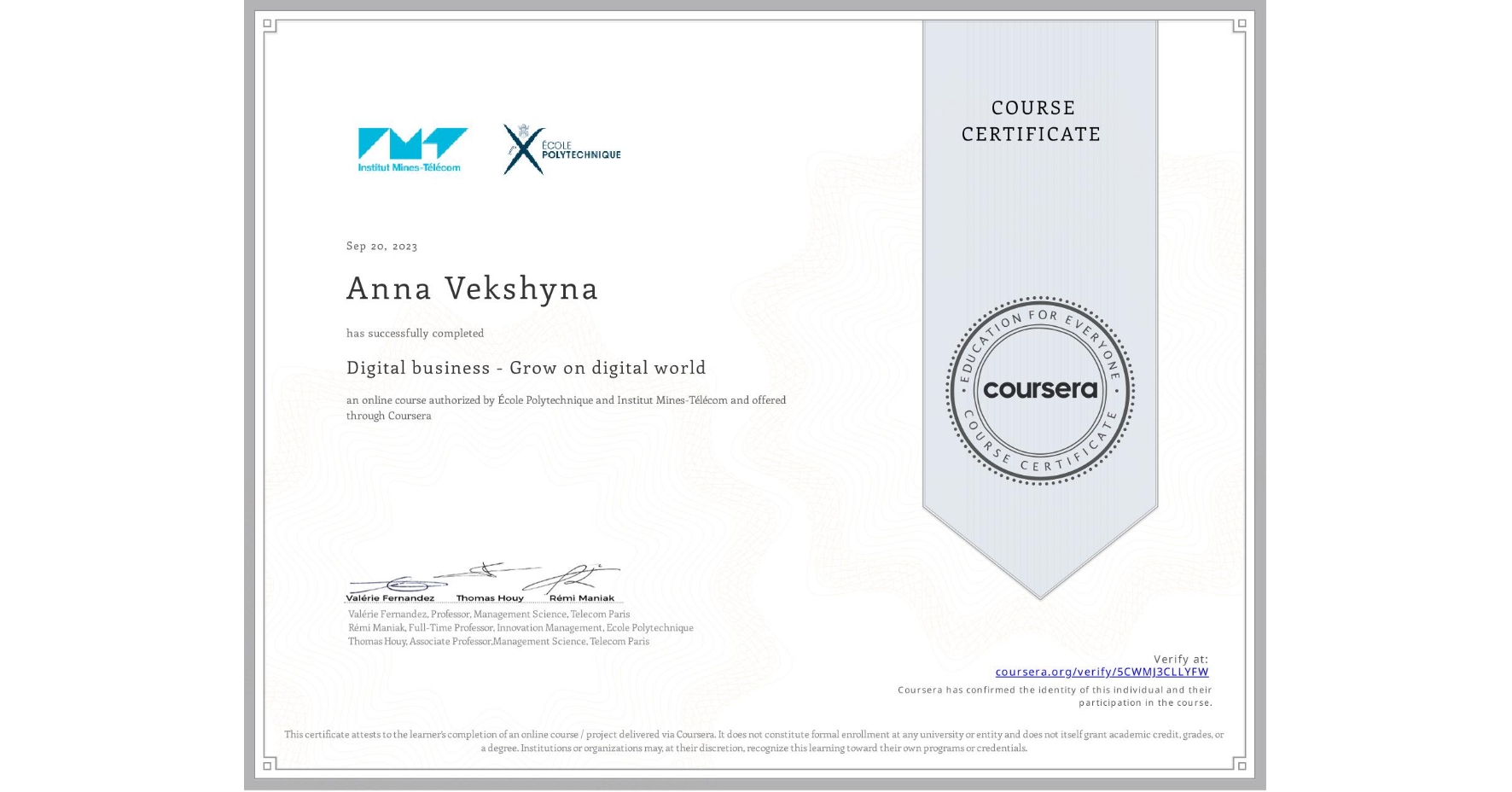 View certificate for Anna Vekshyna, Digital business - Grow on digital world, an online non-credit course authorized by École Polytechnique & Institut Mines-Télécom and offered through Coursera