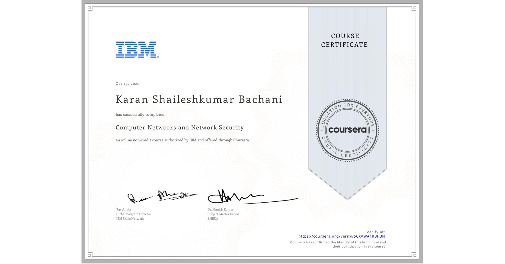 View certificate for Karan Shaileshkumar Bachani, Computer Networks and Network Security, an online non-credit course authorized by IBM and offered through Coursera