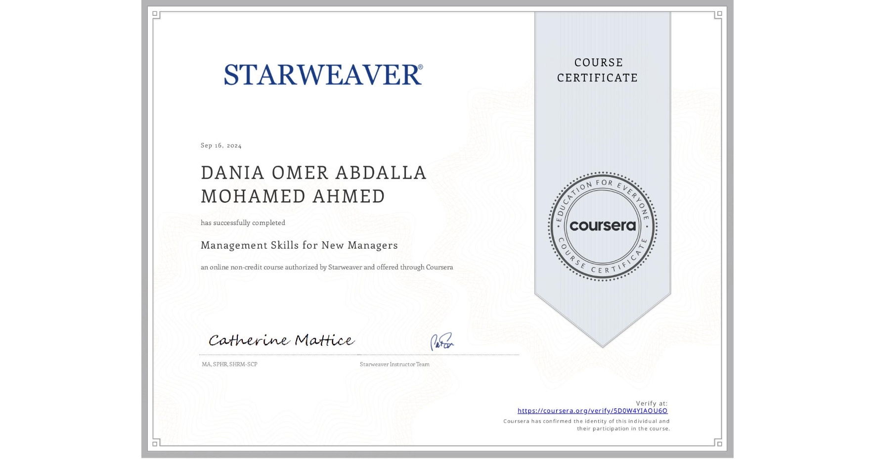 View certificate for DANIA OMER ABDALLA MOHAMED AHMED, Management Skills for New Managers, an online non-credit course authorized by Starweaver and offered through Coursera