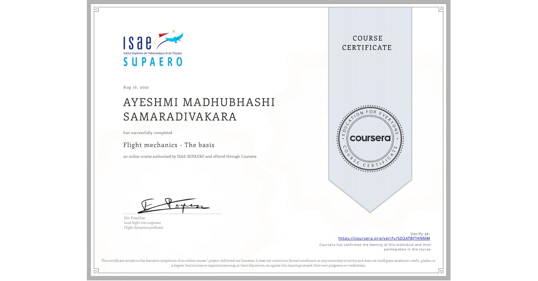 View certificate for AYESHMI MADHUBHASHI SAMARADIVAKARA, Flight mechanics - The basis, an online non-credit course authorized by ISAE-SUPAERO and offered through Coursera