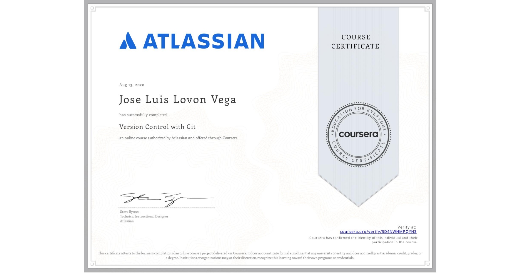 View certificate for Jose Luis Lovon Vega, Version Control with Git, an online non-credit course authorized by Atlassian and offered through Coursera
