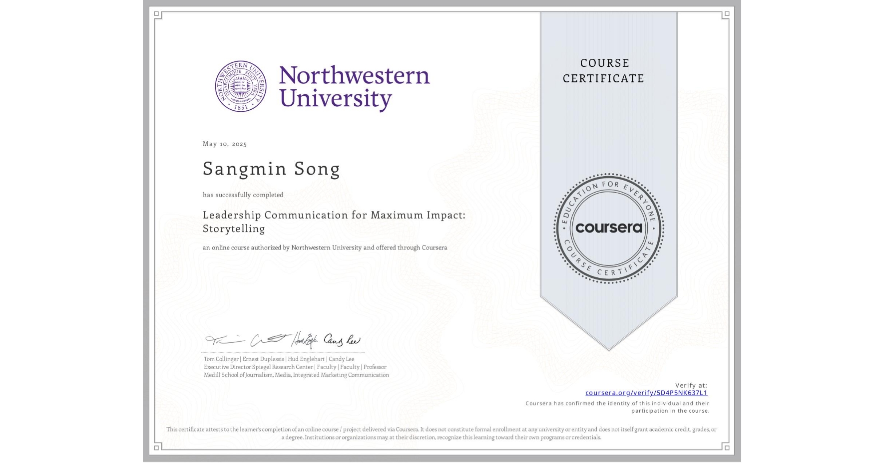 View certificate for Sangmin Song, Leadership Communication for Maximum Impact: Storytelling, an online non-credit course authorized by Northwestern University and offered through Coursera