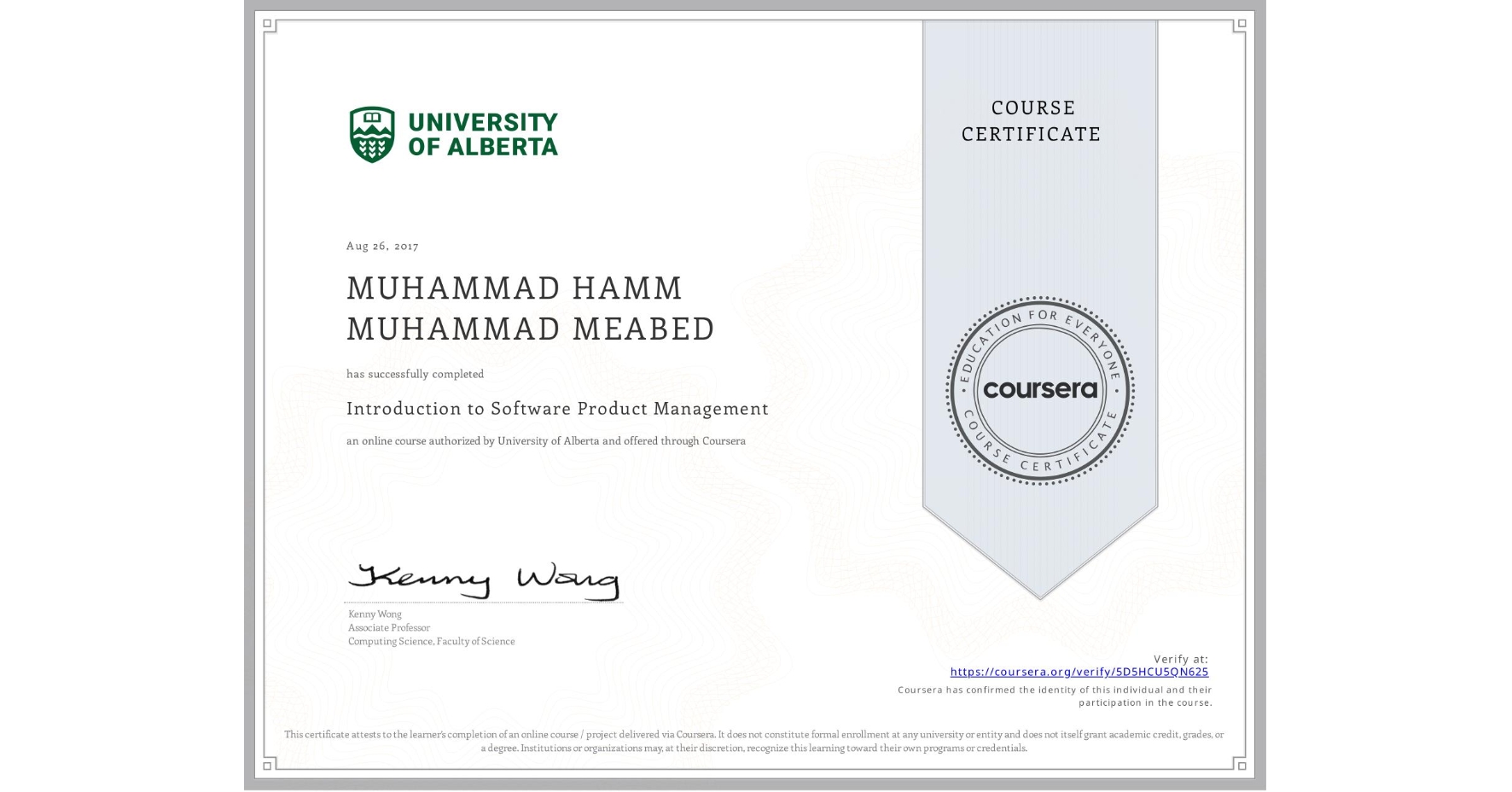 View certificate for MUHAMMAD HAMM  MUHAMMAD MEABED, Introduction to Software Product Management, an online non-credit course authorized by University of Alberta and offered through Coursera