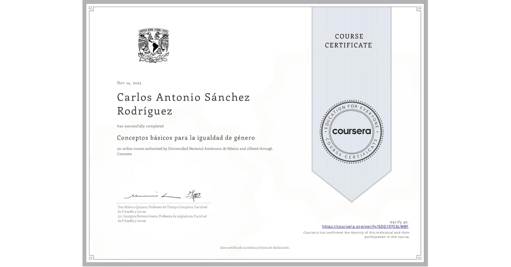 View certificate for Carlos Antonio Sánchez Rodríguez, Conceptos básicos para la igualdad de género, an online non-credit course authorized by Universidad Nacional Autónoma de México and offered through Coursera