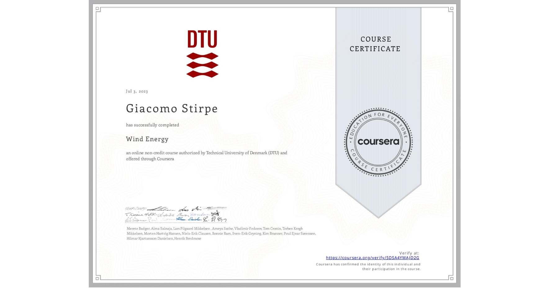 View certificate for Giacomo Stirpe, Wind Energy, an online non-credit course authorized by Technical University of Denmark (DTU) and offered through Coursera