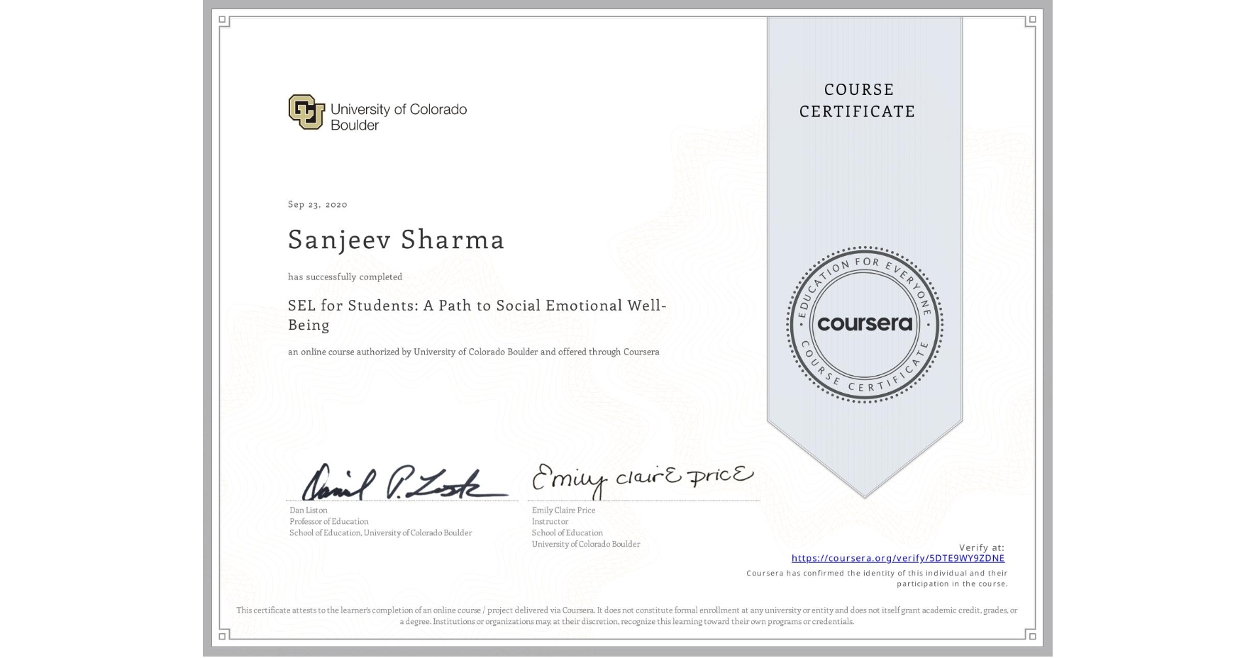View certificate for Sanjeev Sharma , SEL for Students: A Path to Social Emotional Well-Being, an online non-credit course authorized by University of Colorado Boulder and offered through Coursera