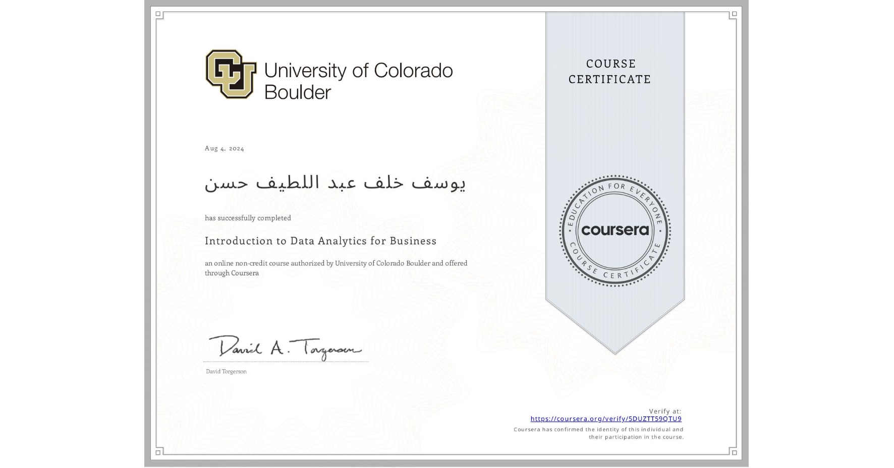 View certificate for يوسف خلف  عبد اللطيف حسن, Introduction to Data Analytics for Business, an online non-credit course authorized by University of Colorado Boulder and offered through Coursera