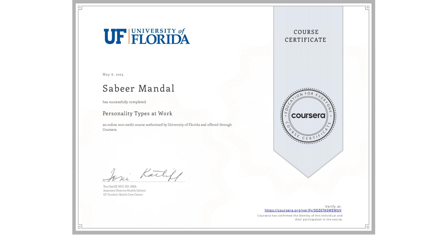 View certificate for Sabeer Mandal, Personality Types at Work, an online non-credit course authorized by University of Florida and offered through Coursera