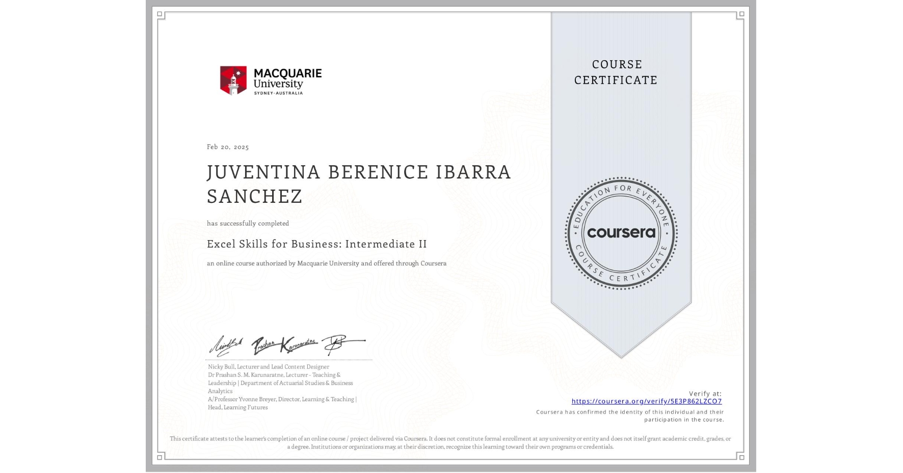 View certificate for JUVENTINA BERENICE IBARRA SANCHEZ, Excel Skills for Business: Intermediate II, an online non-credit course authorized by Macquarie University and offered through Coursera