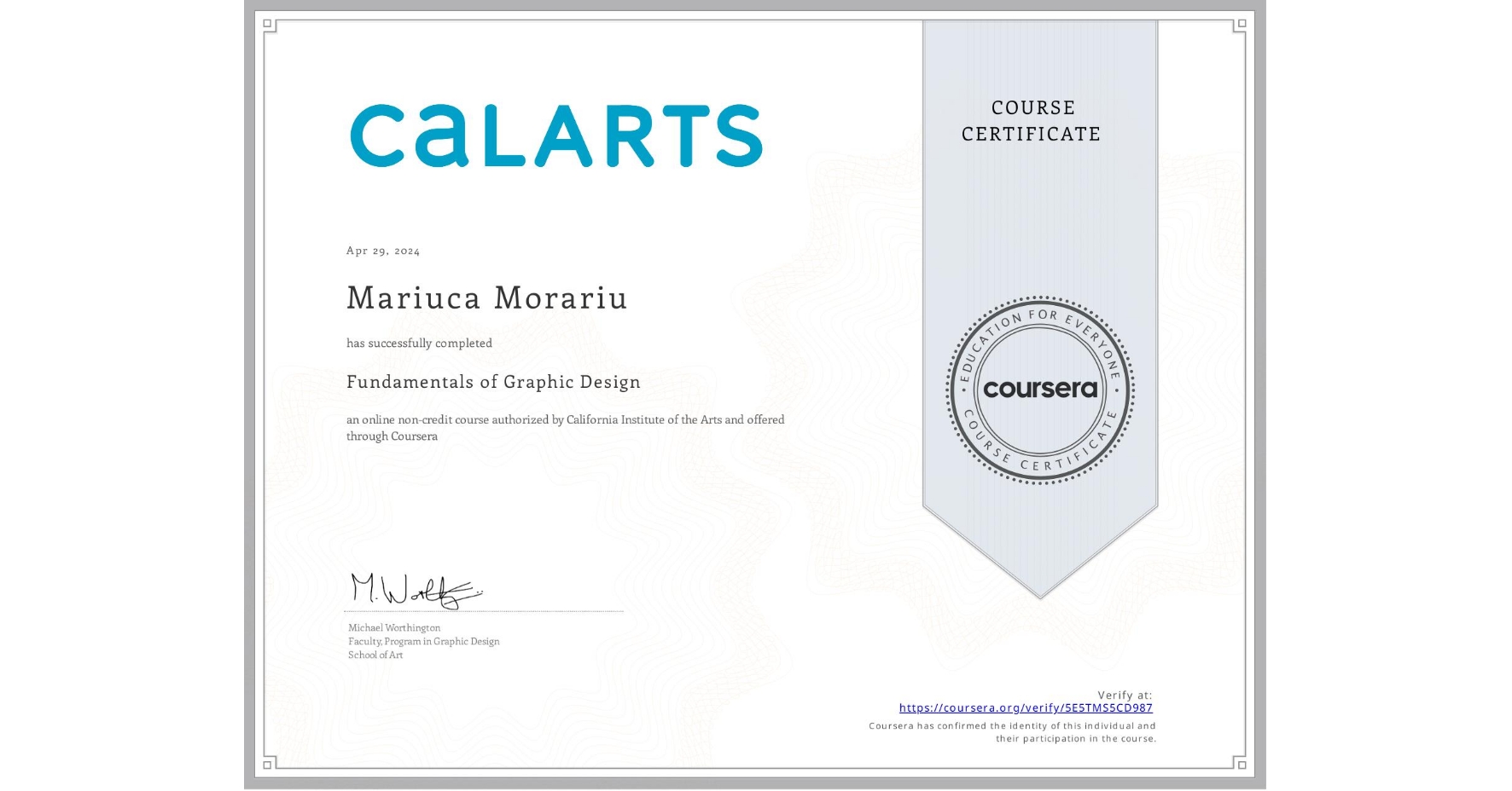 View certificate for Mariuca Morariu, Fundamentals of Graphic Design, an online non-credit course authorized by California Institute of the Arts and offered through Coursera