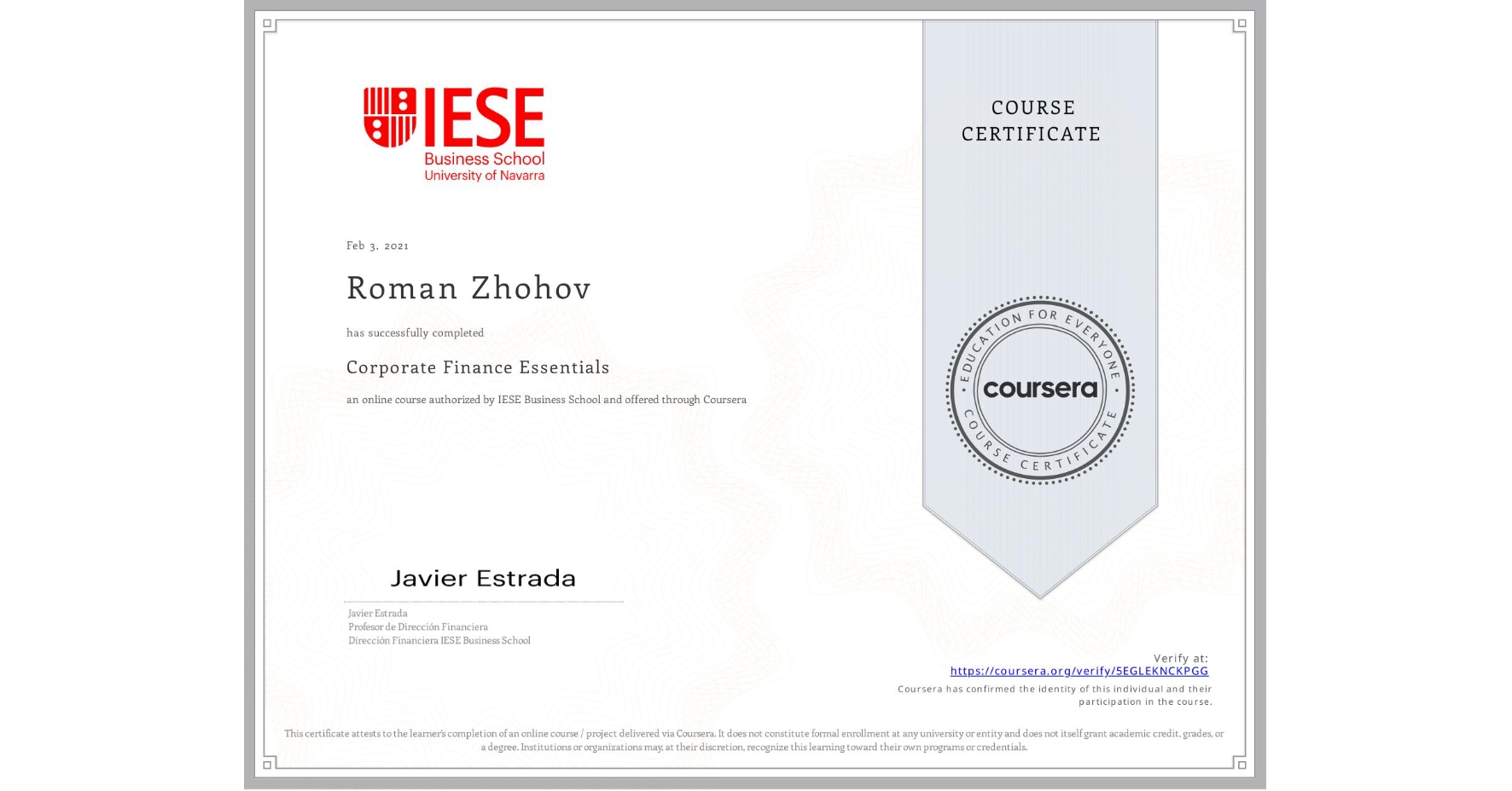 View certificate for Roman Zhohov, Corporate Finance Essentials, an online non-credit course authorized by IESE Business School and offered through Coursera