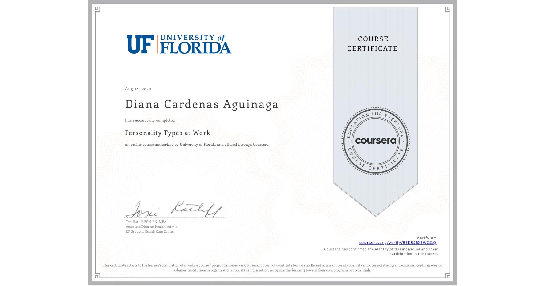 View certificate for Diana Cardenas Aguinaga, Personality Types at Work, an online non-credit course authorized by University of Florida and offered through Coursera