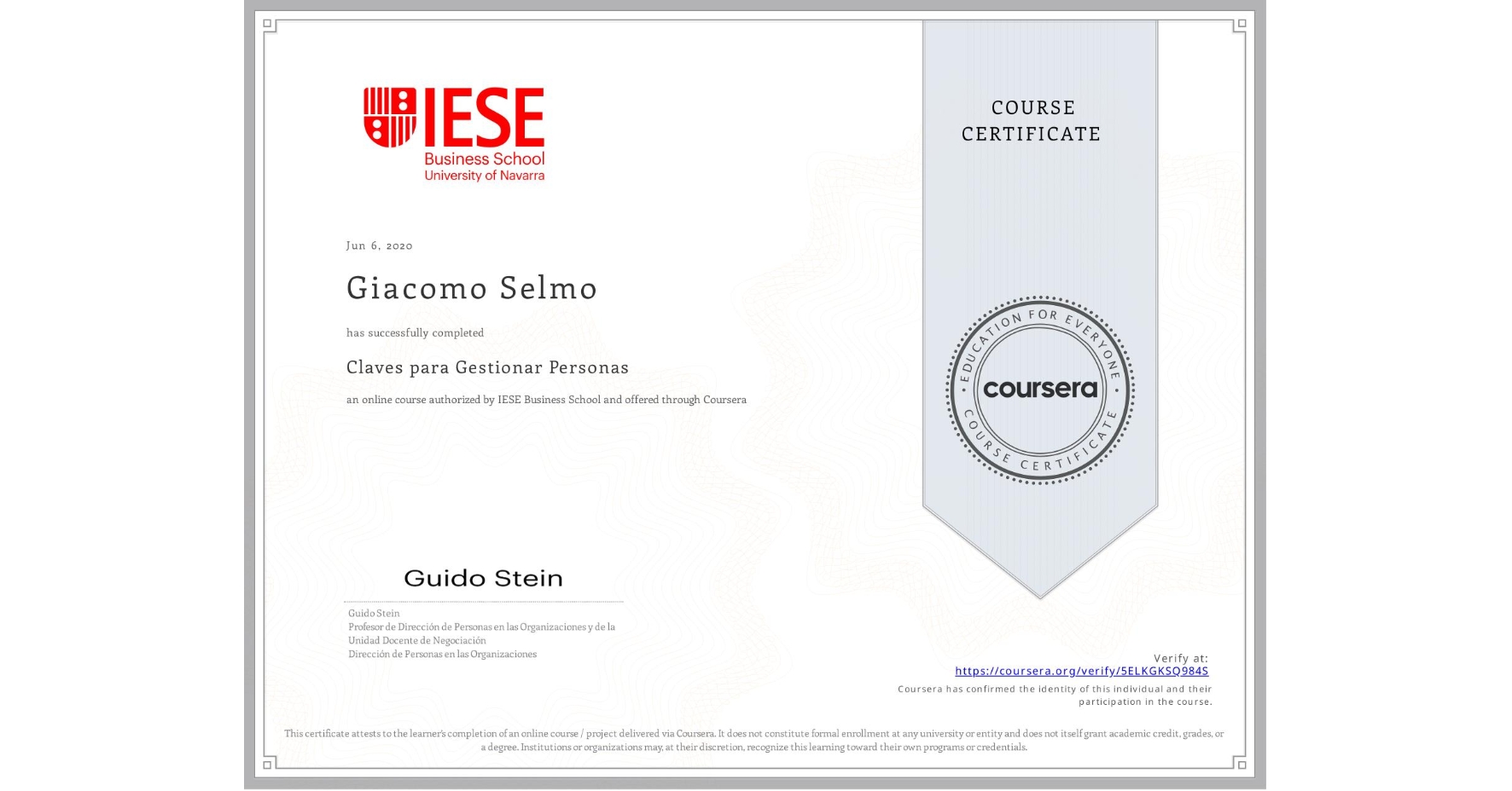 View certificate for Giacomo Selmo, Claves para Gestionar Personas, an online non-credit course authorized by IESE Business School and offered through Coursera