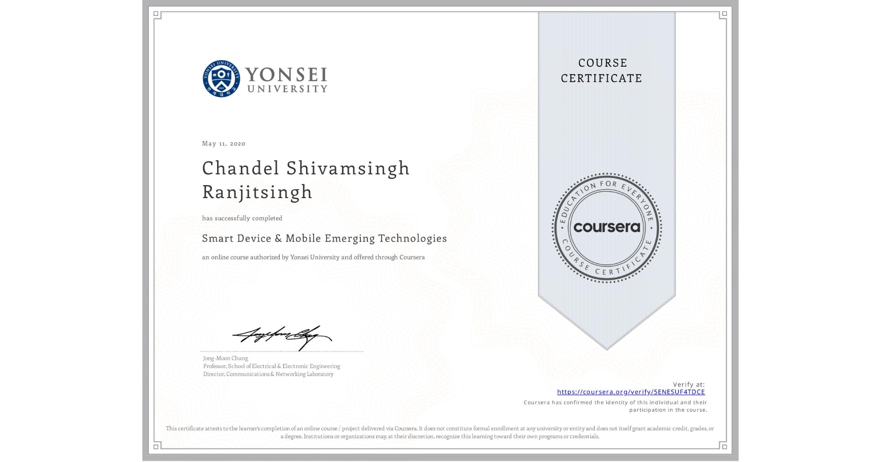 View certificate for Chandel Shivamsingh Ranjitsingh, Smart Device & Mobile Emerging Technologies, an online non-credit course authorized by Yonsei University and offered through Coursera