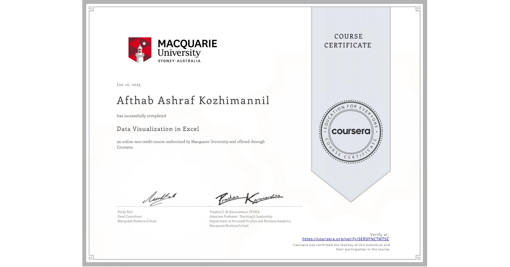 View certificate for Afthab Ashraf Kozhimannil, Data Visualization in Excel, an online non-credit course authorized by Macquarie University and offered through Coursera